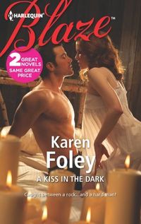 A Kiss In The Dark by Karen Foley