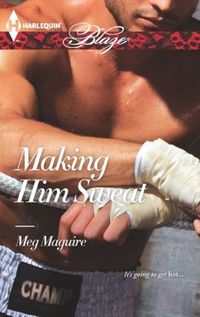 Making Him Sweat by Meg Maguire