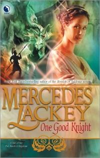 Excerpt of One Good Knight by Mercedes Lackey