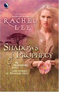 Shadows of Prophecy by Rachel Lee