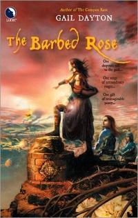 The Barbed Rose by Gail Dayton