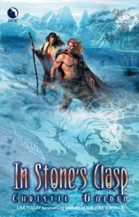 In Stone's Clasp by Christie Golden