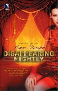 Excerpt of Disappearing Nightly by Laura Resnick
