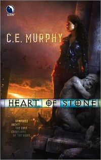 Heart Of Stone by C.E. Murphy