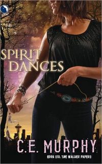 Spirit Dances by C. E. Murphy