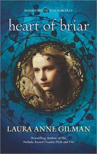 Heart Of Briar by Laura Anne Gilman