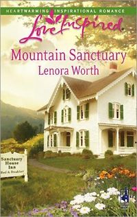 Mountain Sanctuary by Lenora Worth