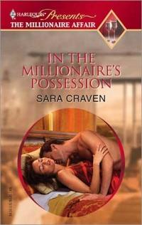 Excerpt of In the Millionaire's Possession by Sara Craven