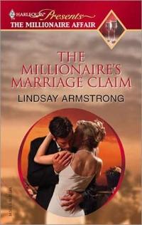 The Millionaire's Marriage Claim by Lindsay Armstrong