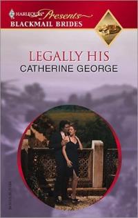 Excerpt of Legally His by Catherine George