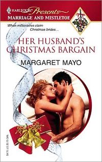 Her Husband's Christmas Bargain by Margaret Mayo