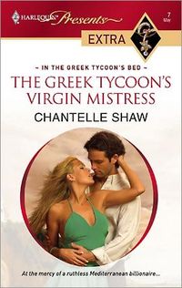 The Greek Tycoon's Virgin Mistress by Chantelle Shaw