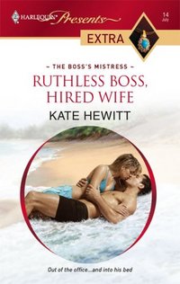 Ruthless Boss, Hired Wife by Kate Hewitt