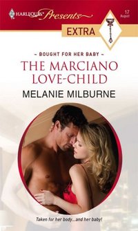 The Marciano Love-Child by Melanie Milburne