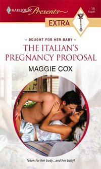 The Italian's Pregnancy Proposal by Maggie Cox
