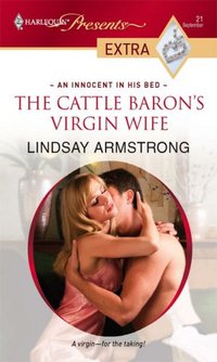 The Cattle Baron's Virgin Wife by Lindsay Armstrong