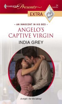 Angelo's Captive Virgin by India Grey