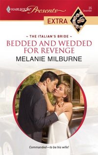 Bedded And Wedded For Revenge by Melanie Milburne