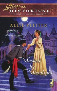 Masked By Moonlight by Allie Pleiter