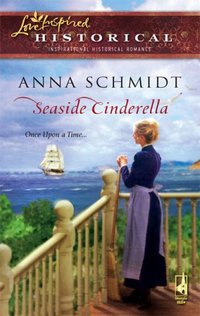 Seaside Cinderella by Anna Schmidt
