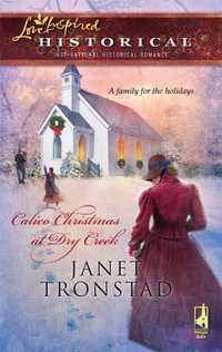 Calico Christmas At Dry Creek by Janet Tronstad