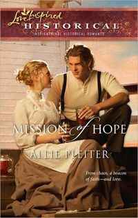 Excerpt of Mission of Hope by Allie Pleiter