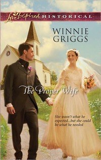 The Proper Wife by Winnie Griggs