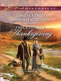 Once Upon a Thanksgiving by Winnie Griggs