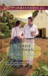 The Doctor's Mission by Debbie Kaufman
