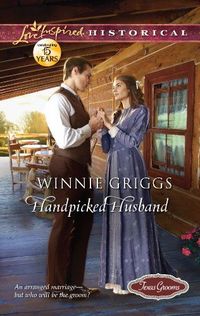 Excerpt of Handpicked Husband by Winnie Griggs