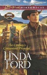 The Cowboy's Convenient Proposal by Linda Ford