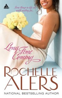 Long Time Coming by Rochelle Alers