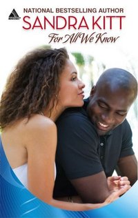 For All We Know by Sandra Kitt