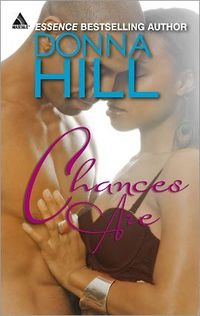 Chances Are by Donna Hill