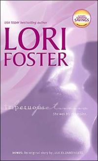 Excerpt of Impetuous by Lori Foster