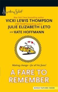 A Fare To Remember by Julie Elizabeth Leto