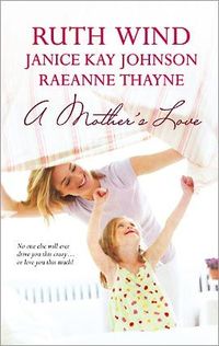 A Mother's Love by RaeAnne Thayne