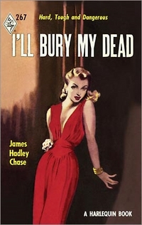I'll Bury My Dead by James Hadley Chase