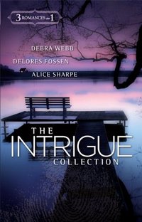 The Intrigue Collection by Delores Fossen