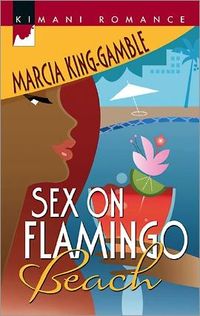 Sex On Flamingo Beach by Marcia King-Gamble