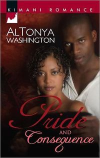 Pride And Consequence by AlTonya Washington