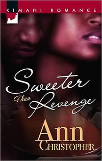 Sweeter Than Revenge by Ann Christopher