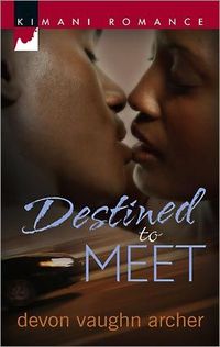 Destined To Meet by Devon Vaughn Archer