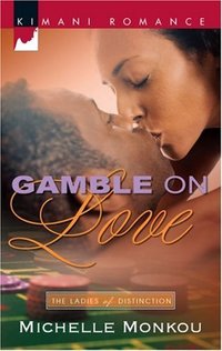 Gamble On Love by Michelle Monkou