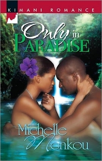 Only In Paradise by Michelle Monkou