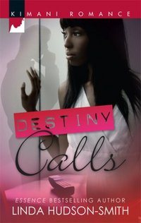 Destiny Calls by Linda Hudson-Smith