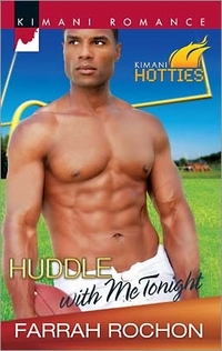 Excerpt of Huddle With Me Tonight by Farrah Rochon