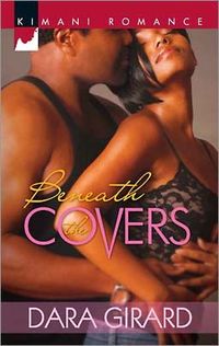 Beneath the Covers by Dara Girard