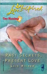 Excerpt of Past Secrets, Present Love by Lois Richer