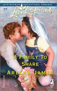 A Family to Share by Arlene James